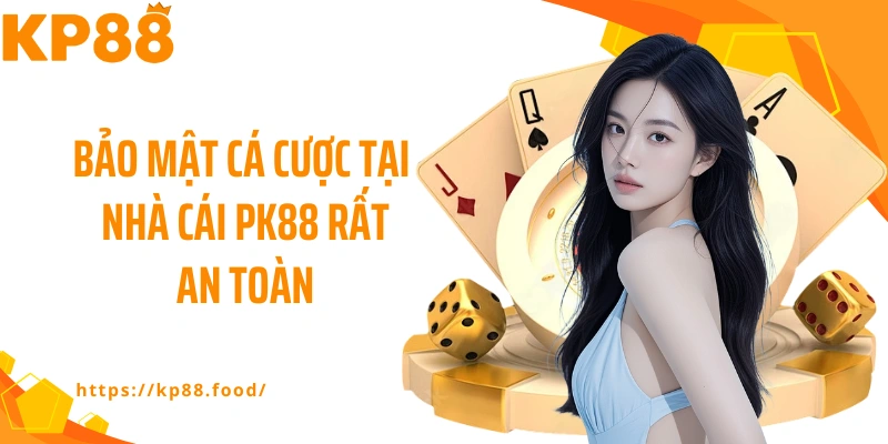 Bảo mật cá cược tại nhà cái KP88 rất an toàn